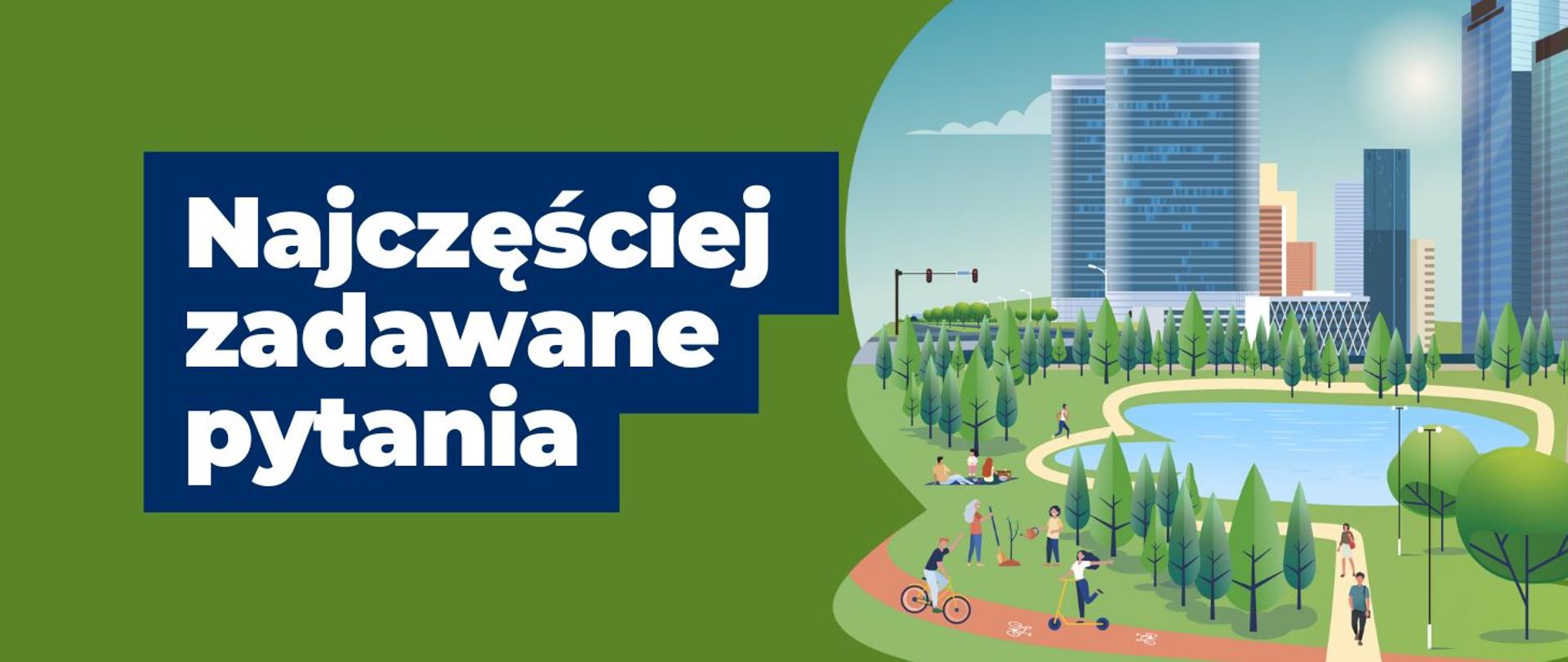 na grafice z prawej strony widnieją wysokie budynki biurowe otaczające stawek, wokół którego gromadzą się ludzie. Na środku widnieje napis: Najczęściej zadawane pytania.