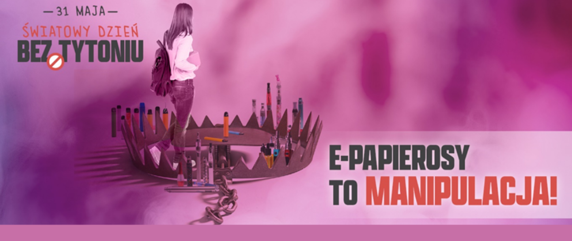 infografika, napis: e-papierosy to manipulacja, 31 maja Światowy Dzień bez Tytoniu