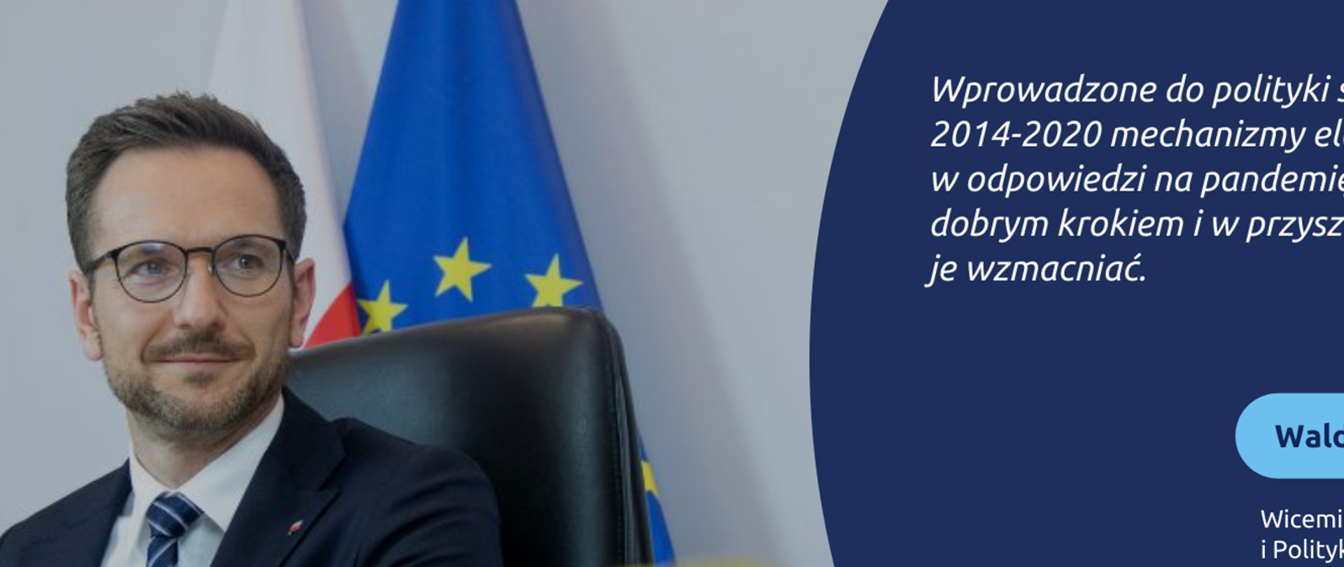 Posiedzenie Komitetu do Spraw Europejskich - z lewej strony zdjęcie portretowe ministra Budy, z prawej cytat: wprowadzone do polityki spójności 2014-2020 mechanizmy elastyczności w odpowiedzi na pandemię były dobrym krokiem i w przyszłości należy je wzmacniać. 
