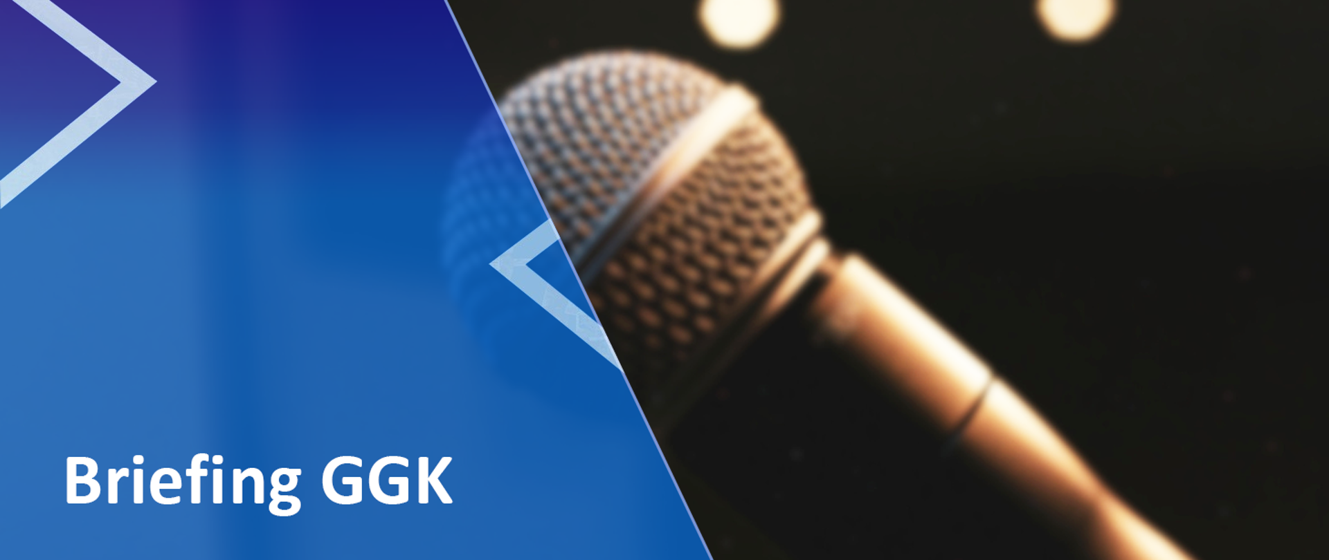 Baner z napisem "Briefing GGK" i zdjęciem mikrofonu.