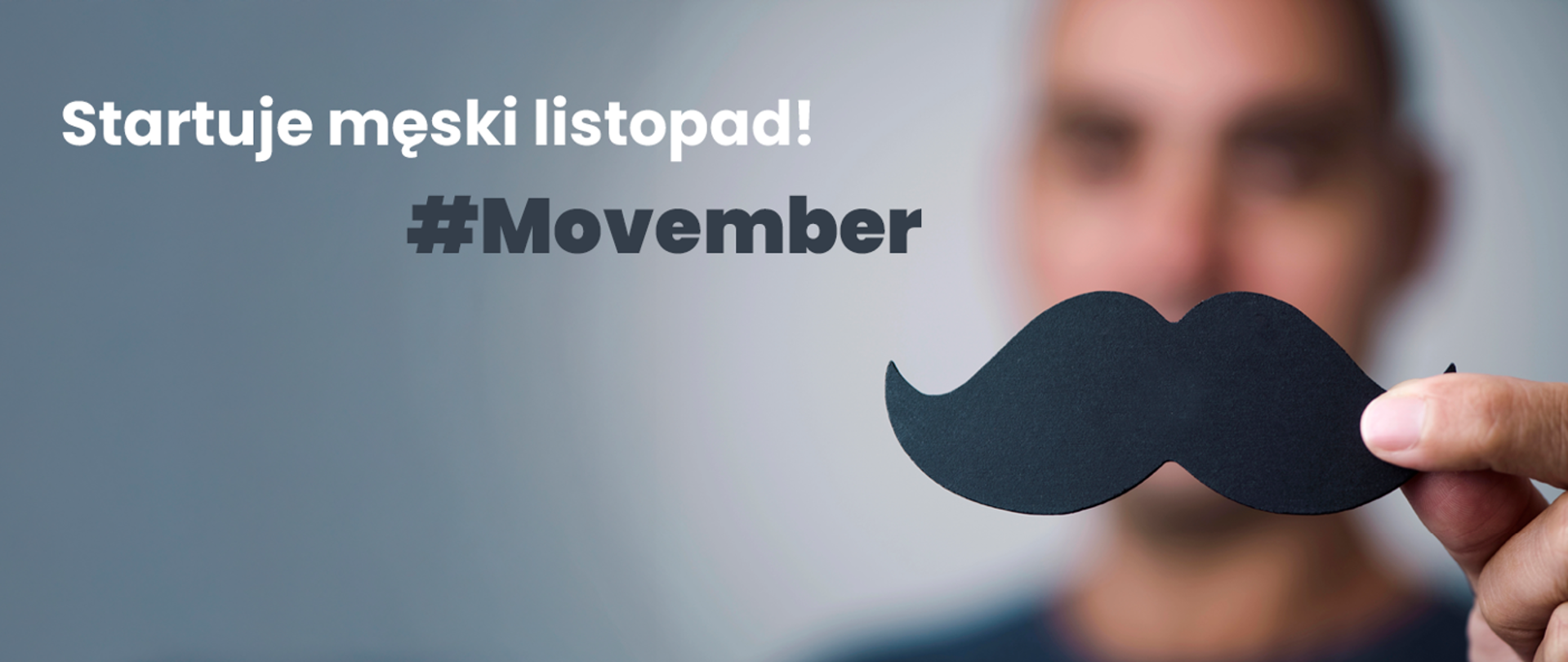 Przymglony mężczyzna na pierwszym planie wąs. Napis: Staruje męski listopad ! #Movember