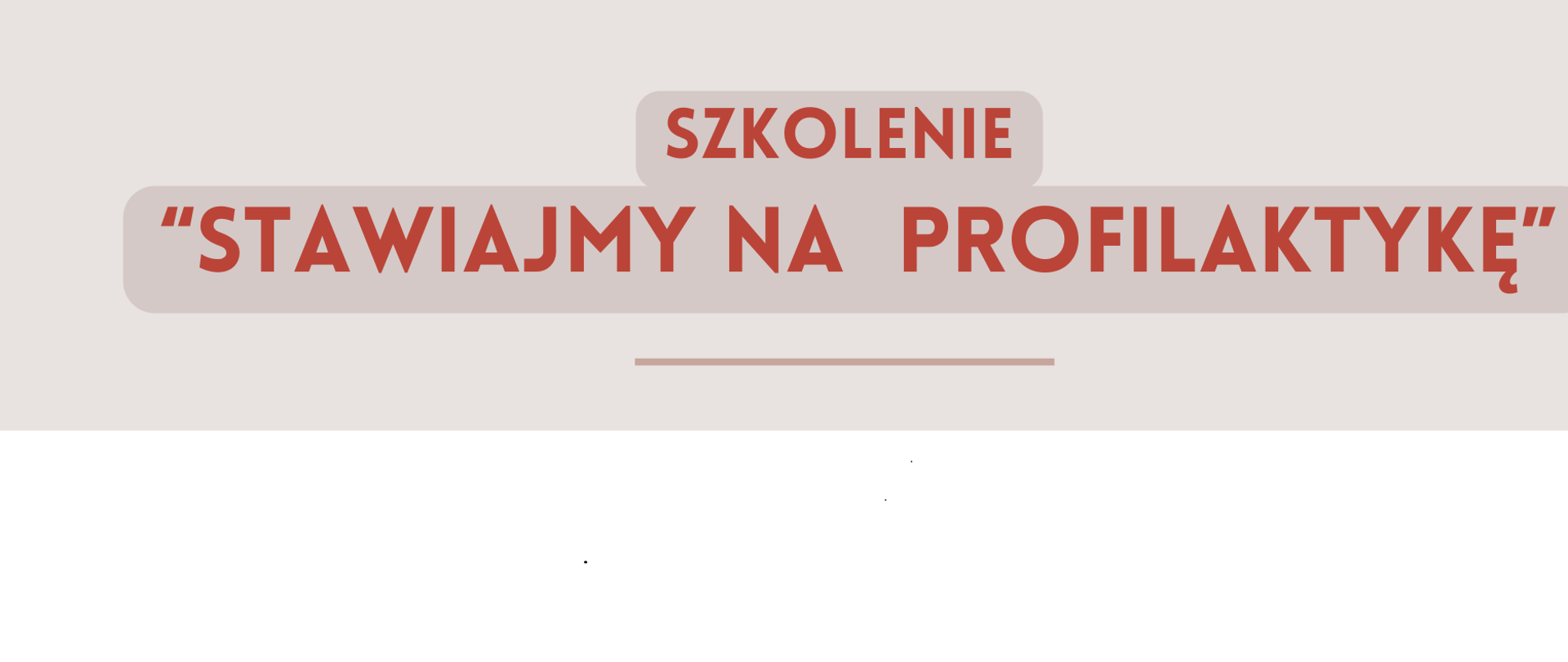 zdjęcie przedstawia napis Szkolenie "Stawiajmy na profilaktykę"