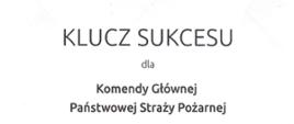 Kartka z logiem statuetki i napisem KLUCZ SUKCESU dla Komendy Głównej PSP