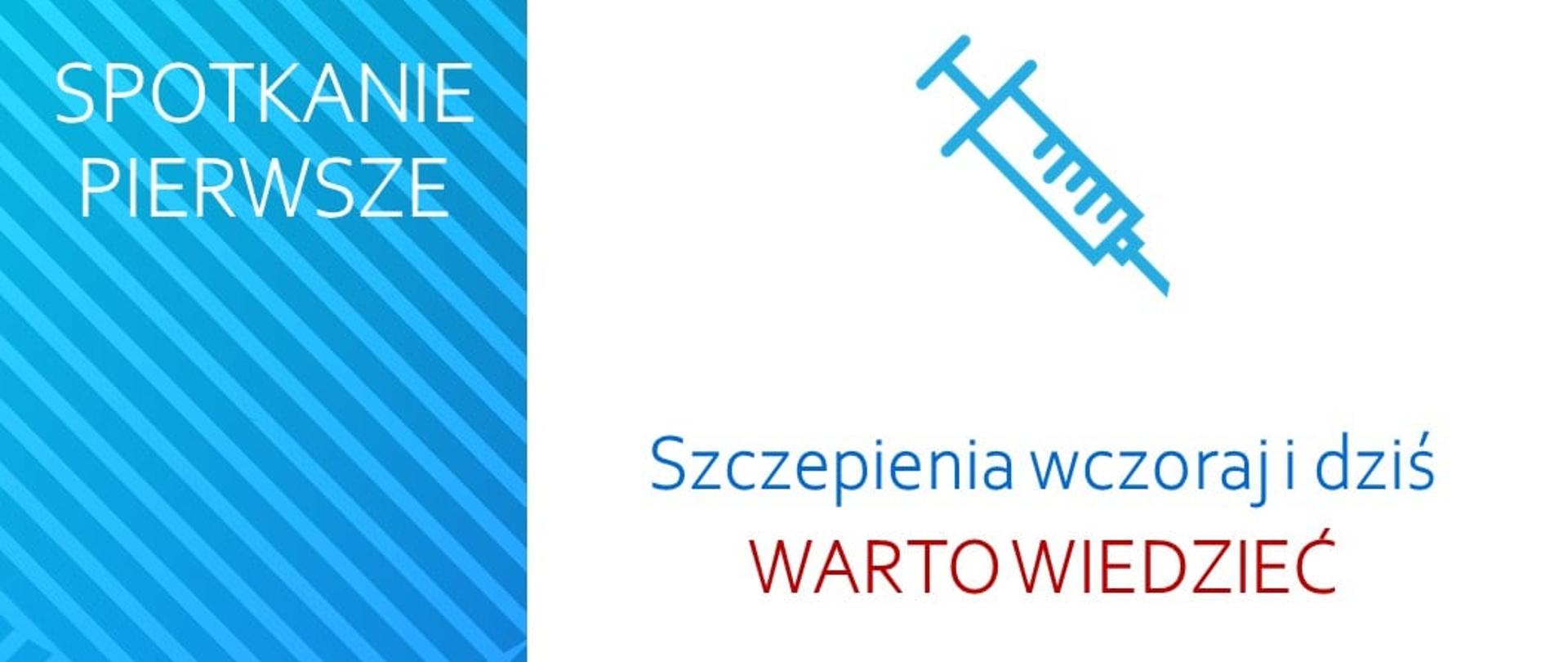 Cykl spotkań ze szczepionką- spotkanie pierwsze