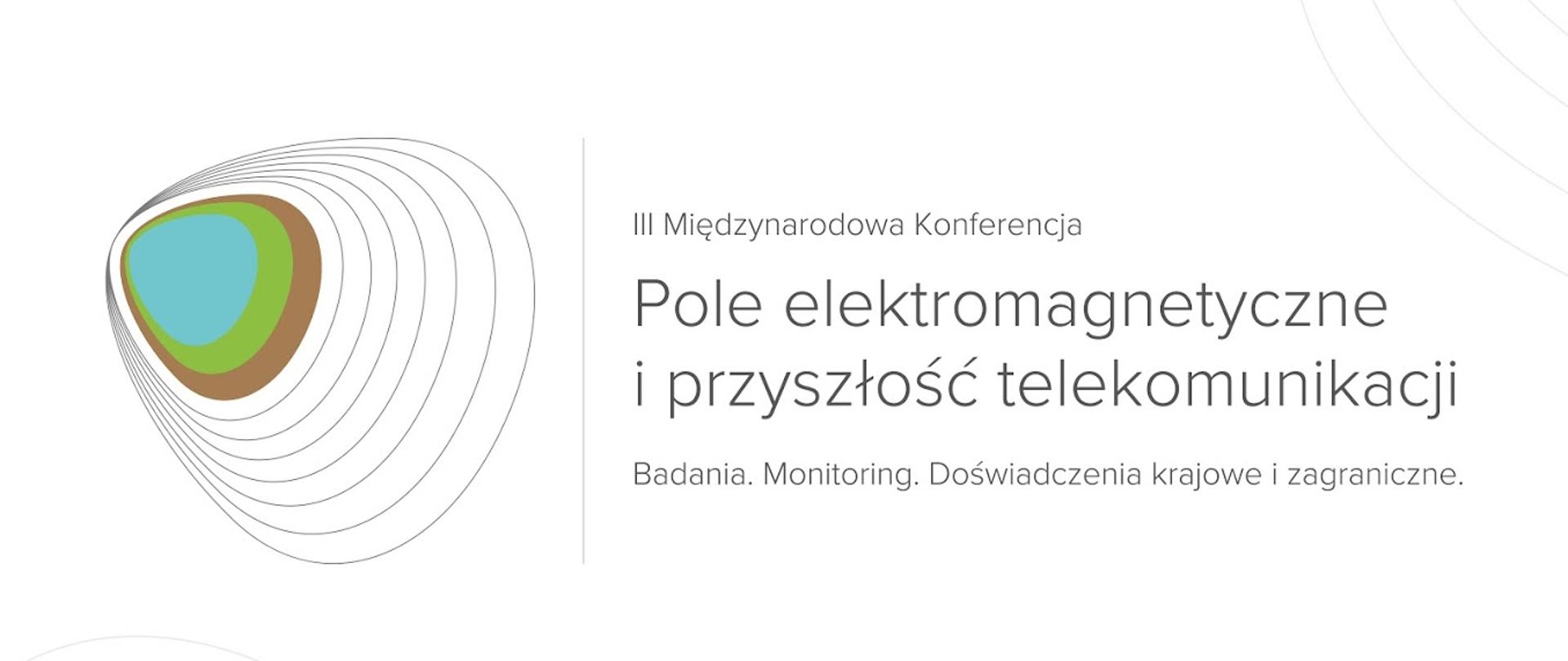 Logo i nazwa konferencji Pole elektromagnetyczne i przyszłość telekomunikacji. Badania. Monitoring. Doświadczenia krajowe i zagraniczne.