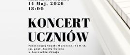 Plakat informacyjny dotyczący Koncertu uczniów PSM I i II st. w Jastrzębiu-Zdroju odbywającego się w dniu 14.05.2026 o godz. 18.00.