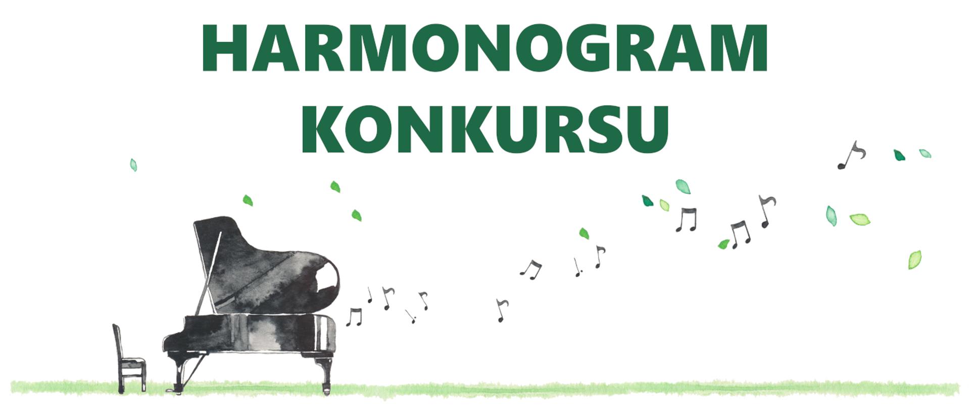 Grafika przedstawia rysunek fortepianu i wylatujące z niego nuty oraz liście, a powyżej napis "Harmonogram Konkursu".