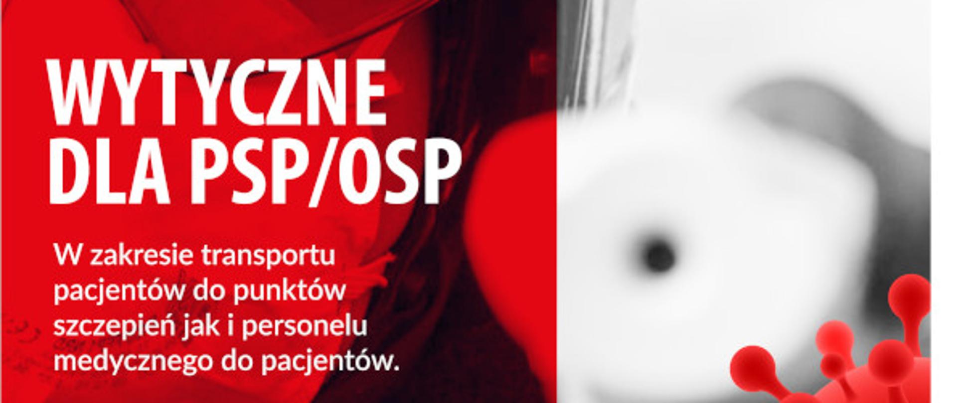 Wytyczne dla PSP i OSP w zakresie transportu pacjentów do punktów szczepień jak i personelu medycznego do pacjentów