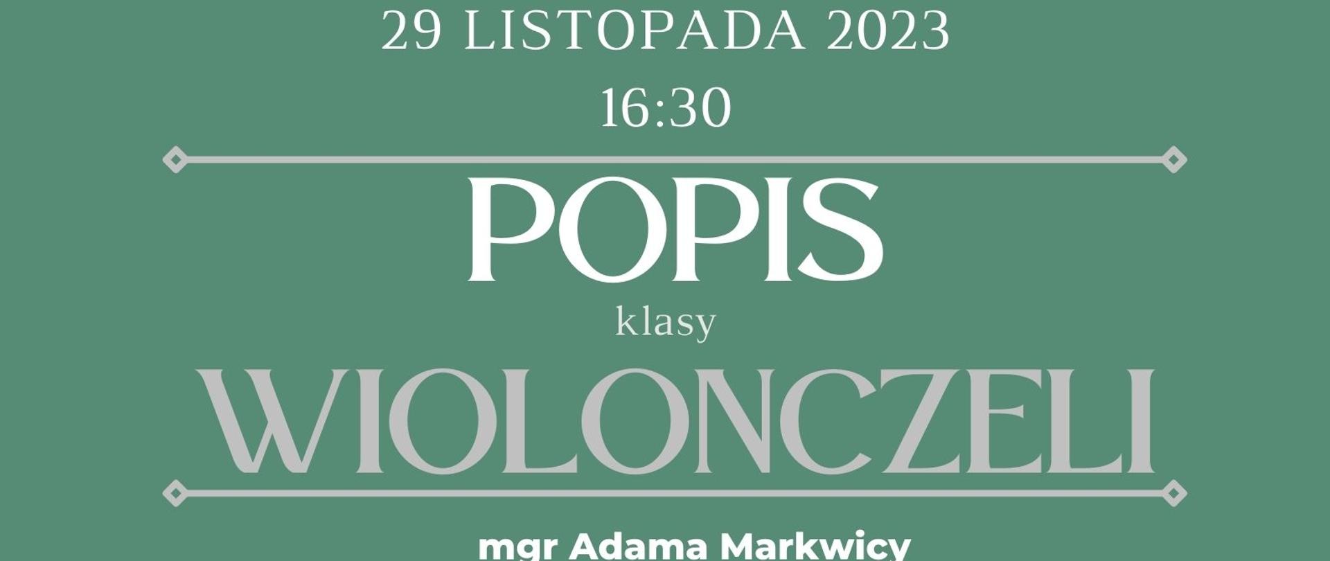 Plakat informacyjny dotyczący popisu klasy wiolonczeli odbywającego się w dniu 29.11.2023 r. o godz. 16.30.