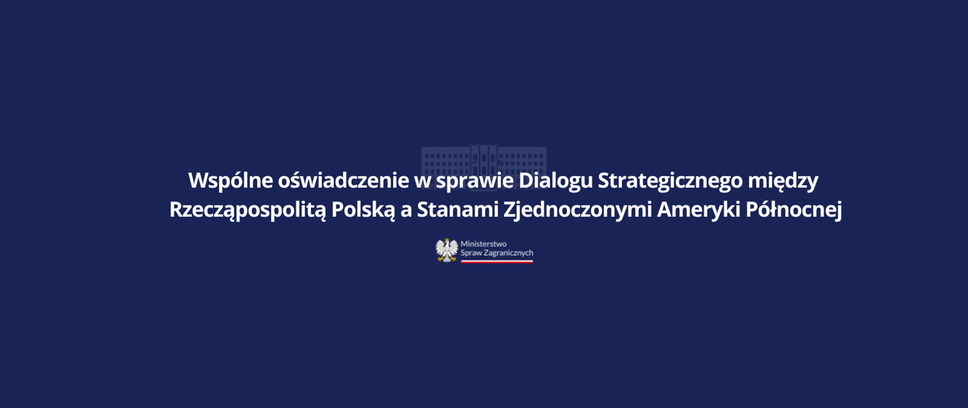 Wspólne oświadczenie w sprawie Dialogu Strategicznego między Rzecząpospolitą Polską a Stanami Zjednoczonymi Ameryki Północnej