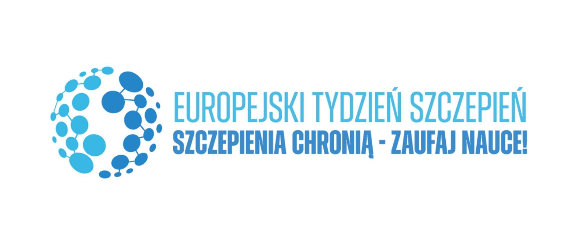 Europejski tydzień szczepień - szczepienia chronią zaufaj nauce