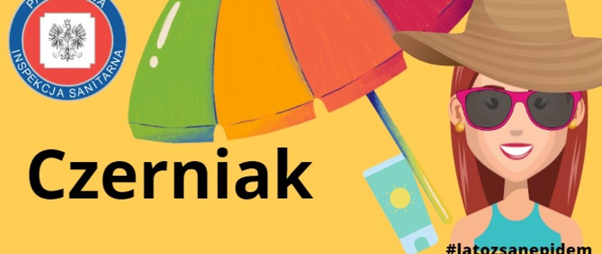 Grafika przedstawia kobietę chroniącą się przed czerniakiem - kapelusz, krem z UV, okulary, parasol - na żółtym tle z napisem czerniak oraz #latozsanepidem 