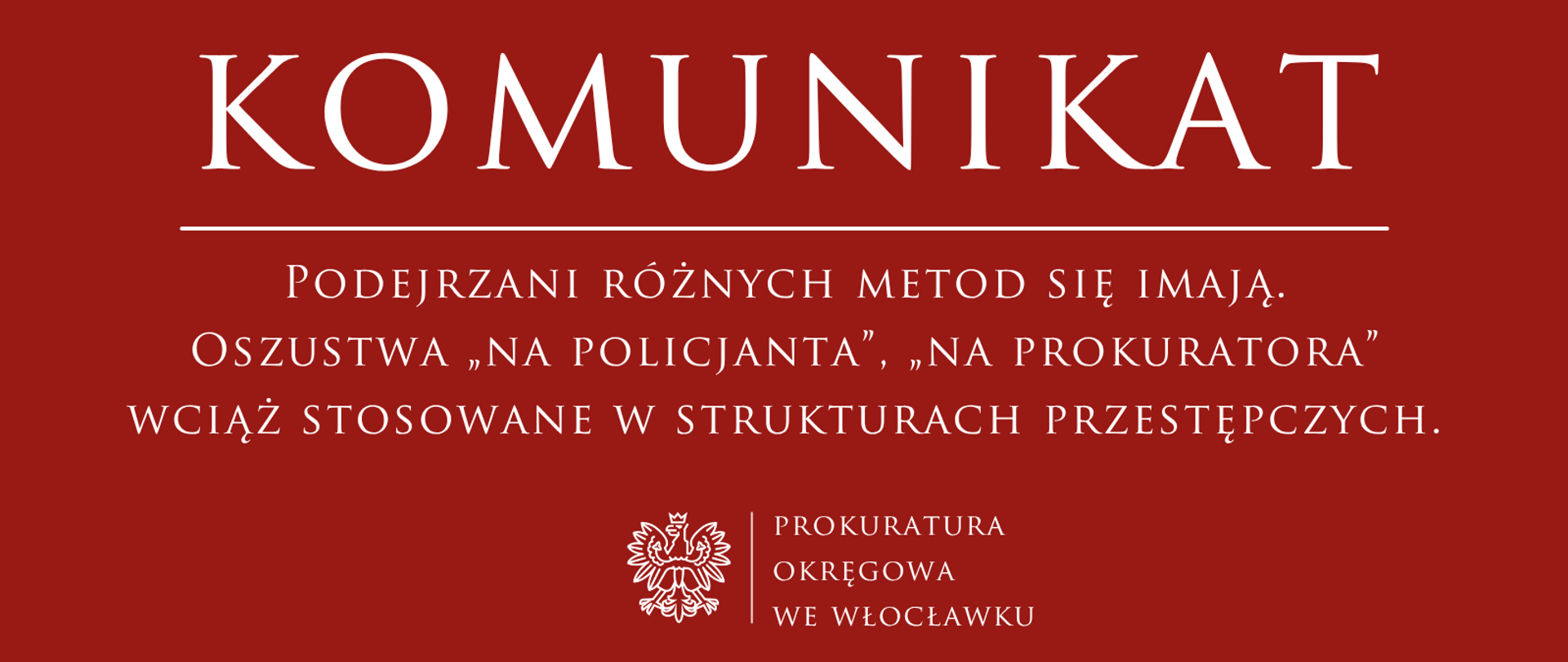 Podejrzani różnych metod się imają. Oszustwa „na policjanta”, „na prokuratora” wciąż stosowane w strukturach przestępczych.