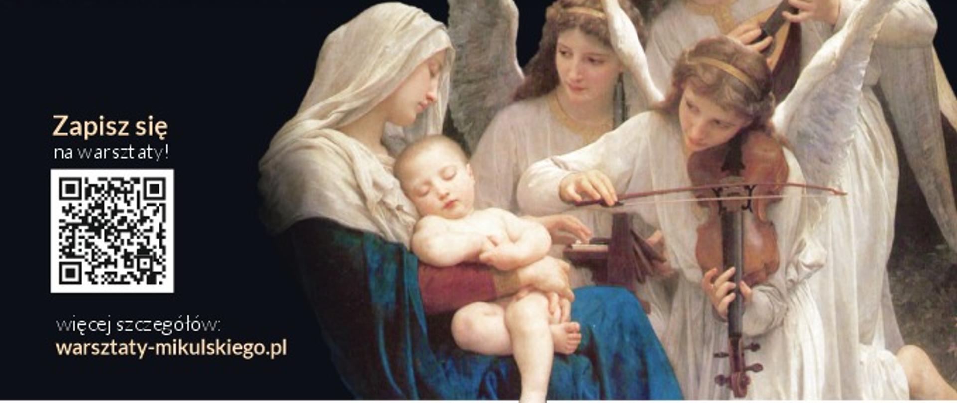 plakat wydarzenia: warsztaty muzyczne: słowo stało się ciałem, tło plakatu stanowi noc bożego narodzenia z gwiazdą betlejemską, Matka Boska z dzieciątkiem Jezus i grającymi im aniołami