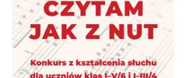 Baner reklamowy. Na tle nut informacje: CZYTAM JAK Z NUT. Konkurs z kształcenia słuchu dla uczniów klas I–V/6 i I–III/4.
