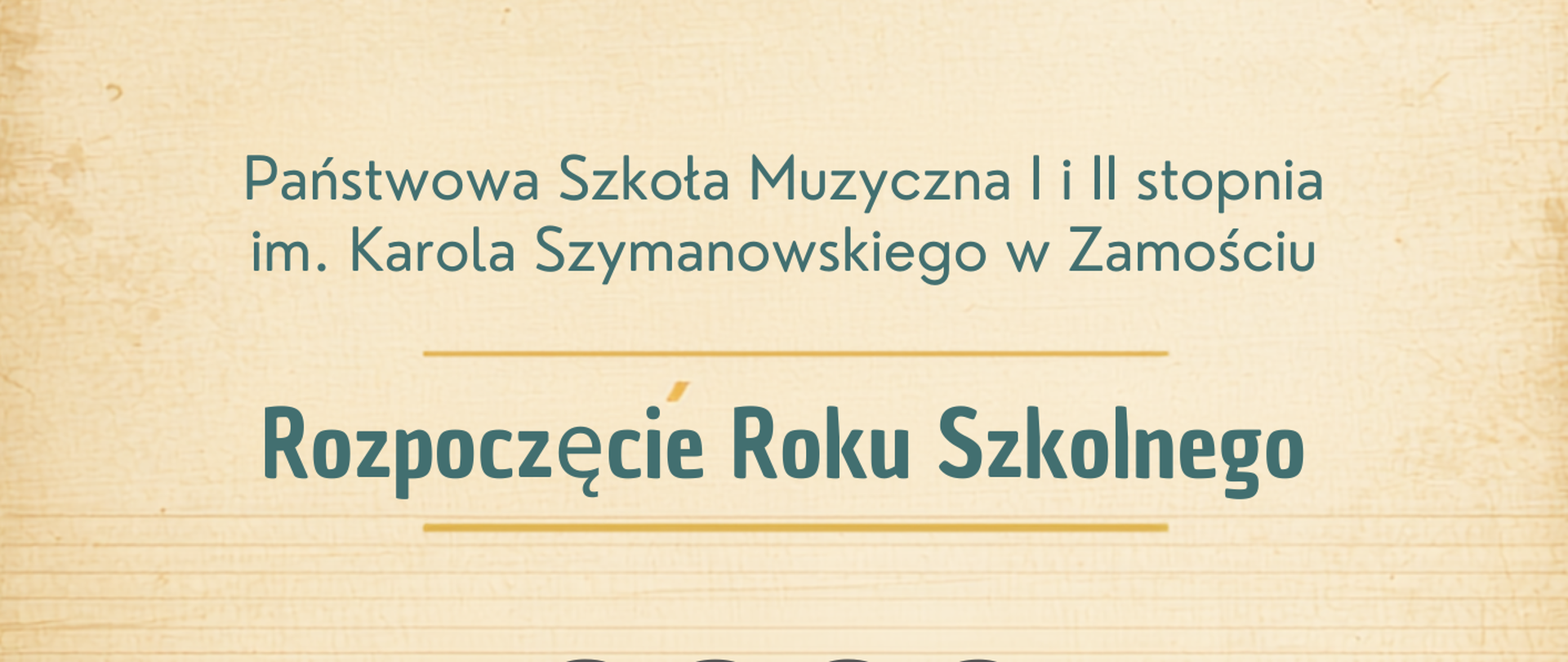 Pionowy plakat na jasnym, postarzałym tle przypominającym starą kartę nutową, z dużą pustą przestrzenią, ozdobiony żółtymi i szaro-białymi geometrycznymi pasami, motywami kwiatów i liści, czerwono-złotym kwiatem, czerwonym skrzypcami z roślinnymi dekoracjami oraz czerwonym piórem, zawierający napis: „Państwowa Szkoła Muzyczna I i II stopnia im. Karola Szymanowskiego w Zamościu. Rozpoczęcie Roku Szkolnego 2026 2027”.