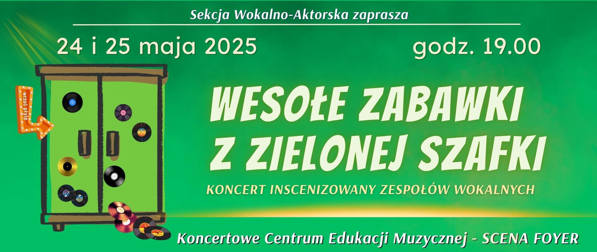 Baner - 24 i 25 maja 2025 r. - godz. 19.00, koncert zespołów wokalnych 'Wesołe zabawki z zielonej szafki"
