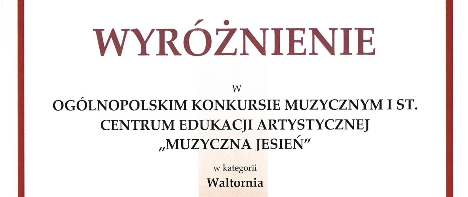 Dyplom wyróżnienia dla Stasia Frączek w Ogólnopolskim Konkursie Muzycznym I st. Centrum Edukacji Artystycznej Muzyczna Jesień w Bytomiu w dniach od szóstego do siódmego listopada dwa tysiące dwudziestego piątego roku.