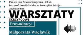 Plakat informacyjny dotyczący warsztatów skrzypcowych odbywających się w dniach 10,11.12.2025 w godz. 13.00 - 20.00.