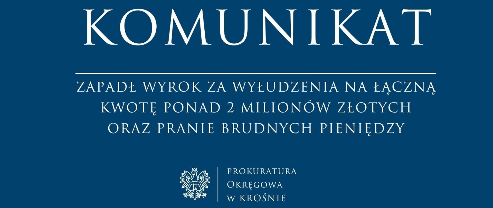 Zapadł wyrok za wyłudzenia na łączną kwotę ponad 2 milionów złotych oraz pranie brudnych pieniędzy