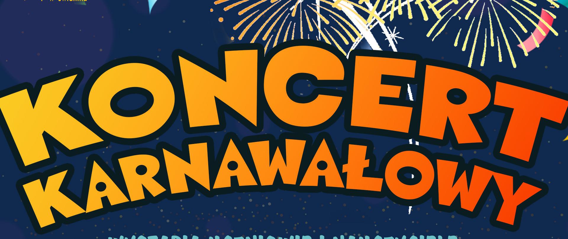 Ciemnogranatowe tło, w lewym górnym rogu logo szkoły w kolorze złotym, po prawej kolorowe wstążki, sztuczne ognie . Centralni na górze tekst w kolorze żółtym i pomarańczowym: Koncert karnawałowy, 24 stycznia 2024 godz. 17.30 wystapią uczniowie i nauczyciele PSM I stopnia im. Rodziny Wiłkomirskich w Świdniku Zapraszamy. Na dole kolorowe kolorowe pióra. 