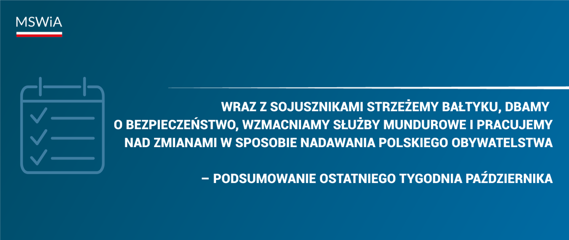 Wraz z sojusznikami strzeżemy Bałtyku, dbamy o bezpieczeństwo, wzmacniamy służby mundurowe i pracujemy nad zmianami w sposobie nadawania polskiego obywatelstwa – podsumowanie ostatniego tygodnia października