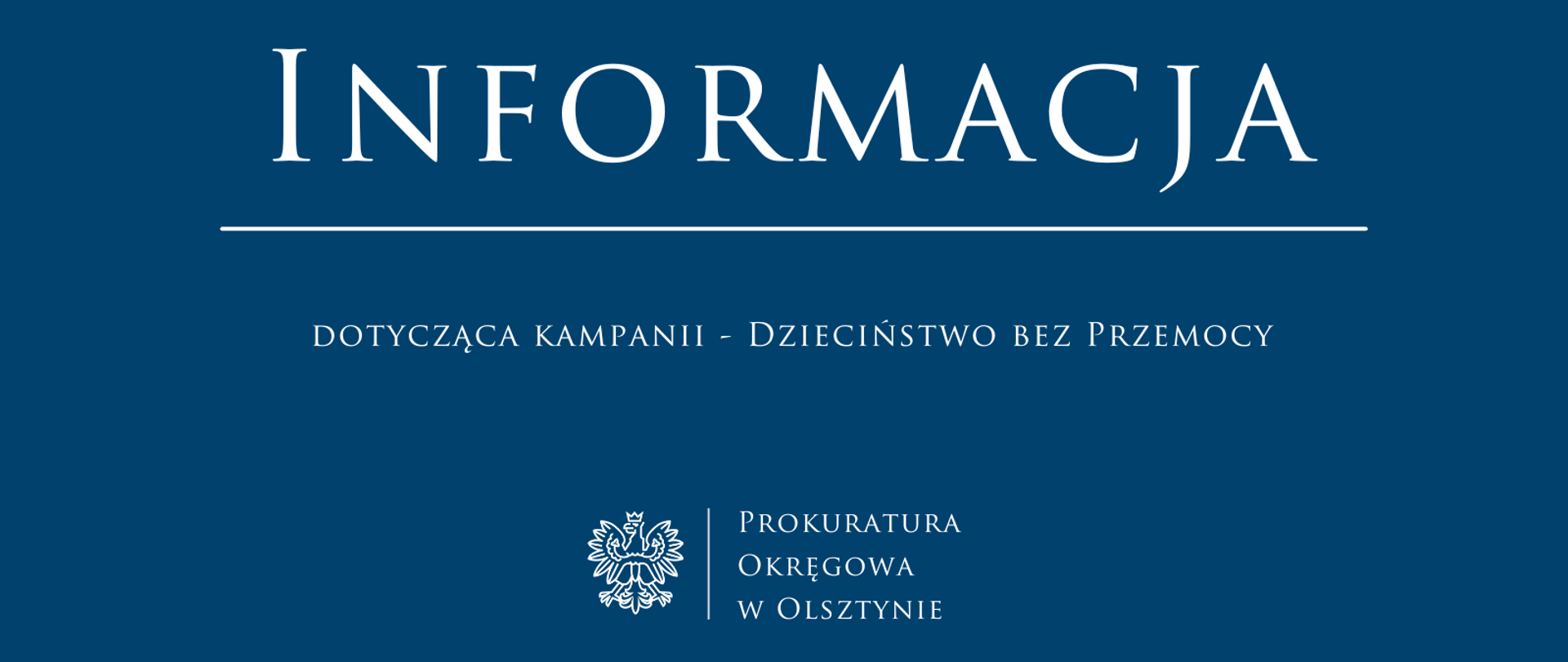 Informacja dotycząca kampanii - Dzieciństwo bez Przemocy