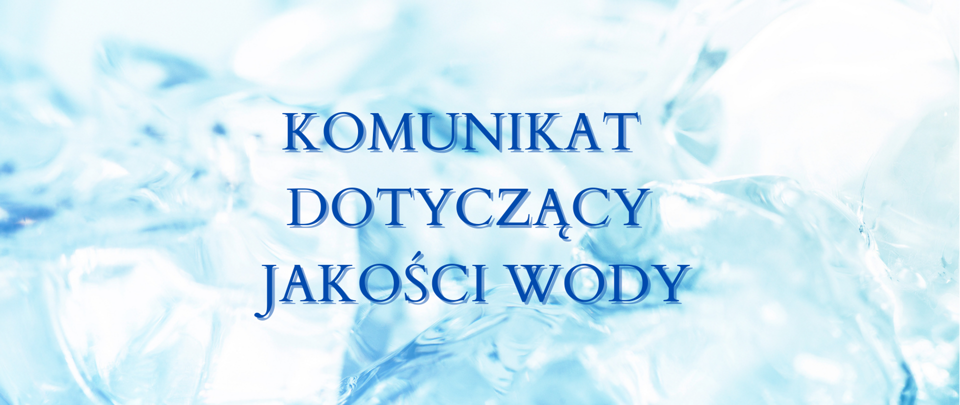 Komunikat dotyczący jakości wody