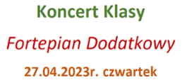 Napis koncert klasy fortepian dodatkowy.