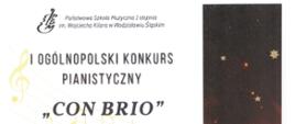 Dyplom w I Ogólnopolskim Konkursie Pianistycznm "Con Brio" w Wodzisławiu Śląskim .