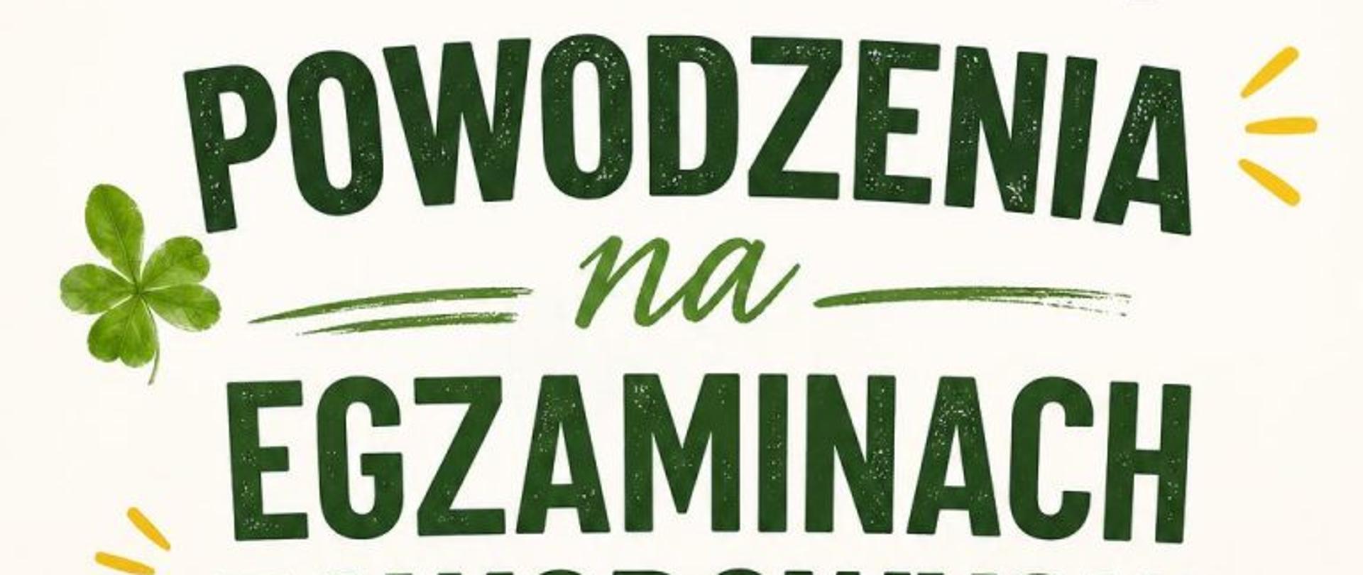 Powodzenia na egzaminach zawodowych