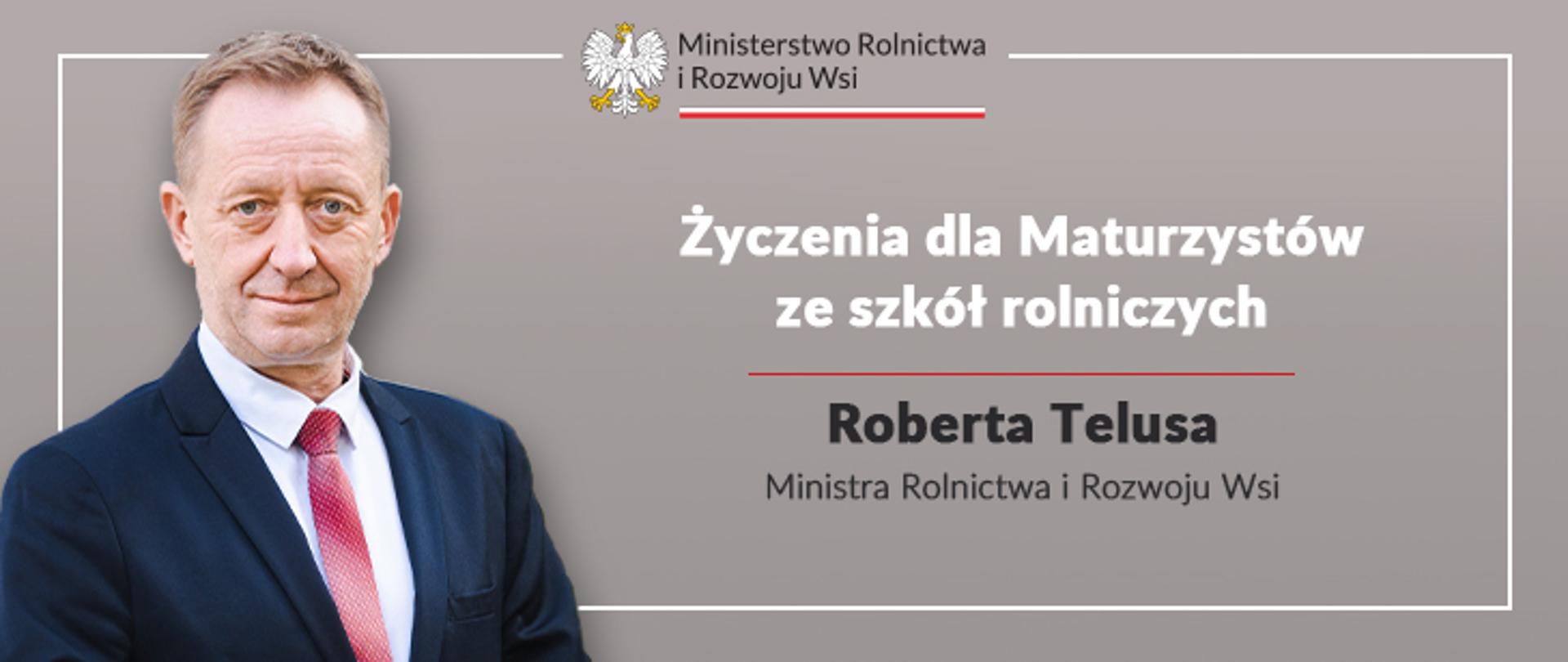 Minister Rolnictwa i Rozwoju Wsi Robert Telus