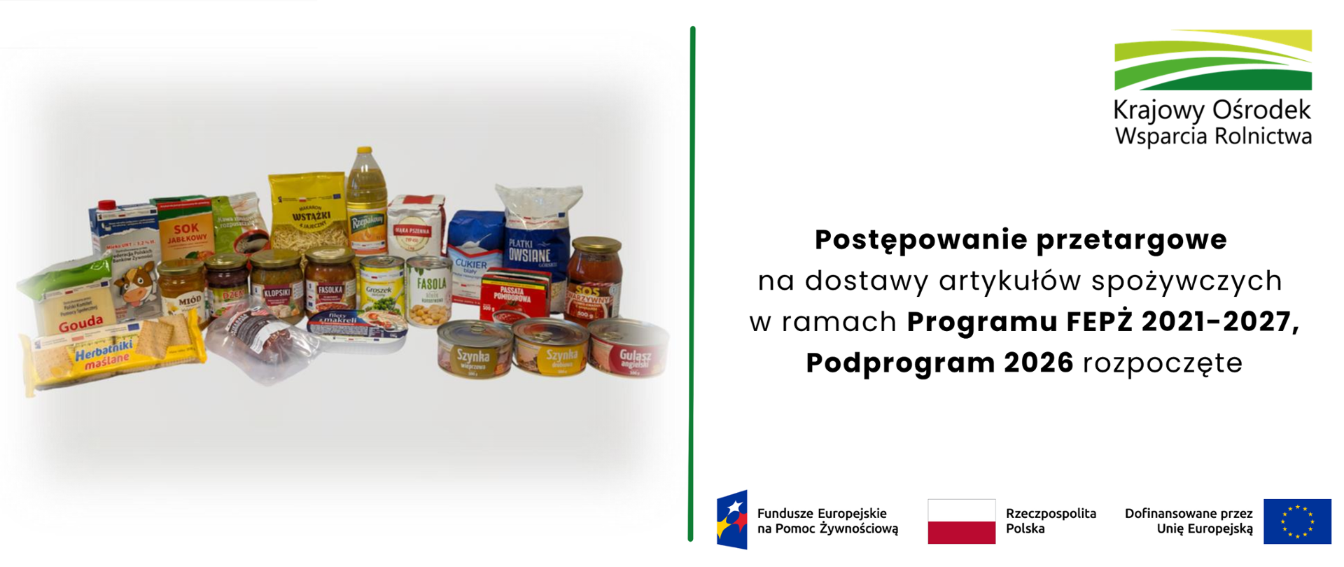 Postępowanie przetargowe na dostawy artykułów spożywczych w ramach Programu FEPŻ 2021-2027, Podprogram 2026 rozpoczęte