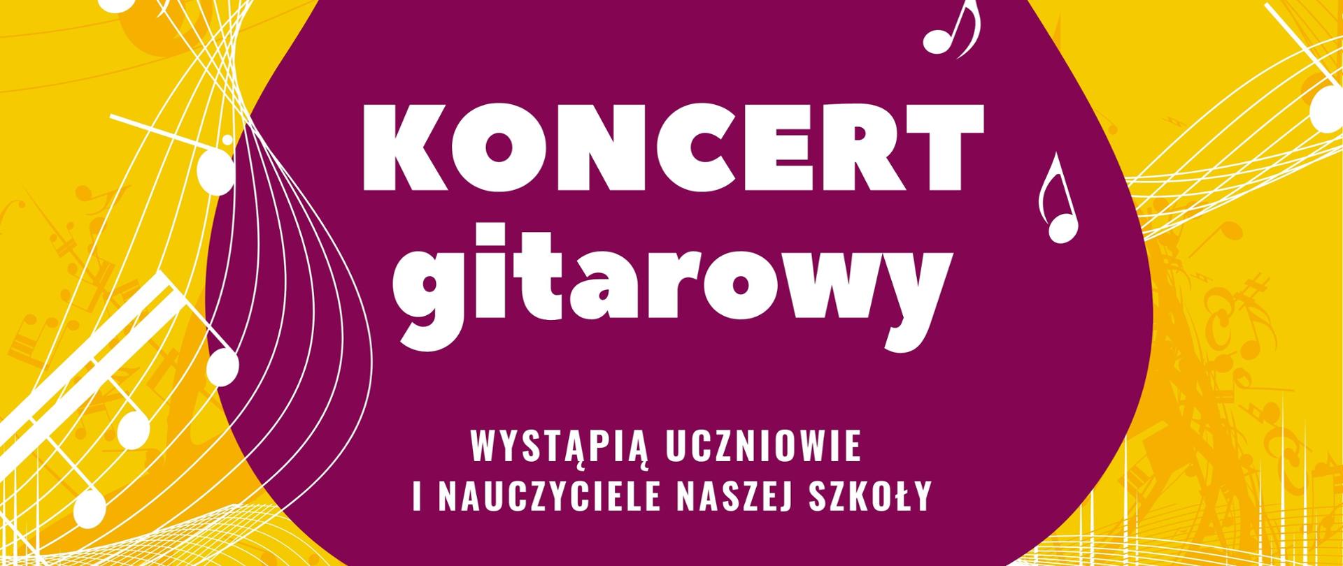 Plakat z wydarzeniem - Koncert gitarowy, który odbędzie się w dniu 22 maja 2024r. o godz. 18:30 w sali koncertowej ZPSM w Dębicy, w koncercie wystąpią uczniowie i nauczyciele szkoły, tło plakatu żólte na którym umieszczono białe nuty oraz różówy zarys gitary 