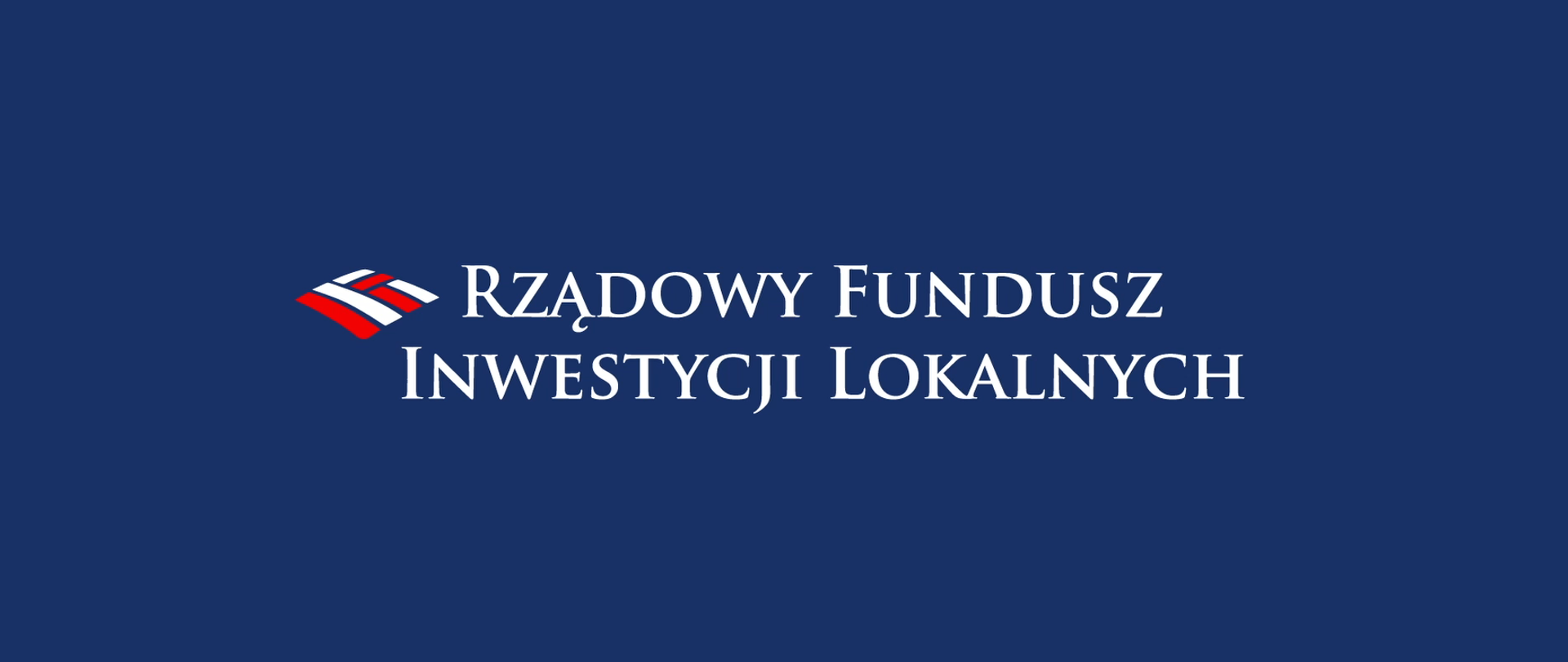 Obraz przedstawia napis "Rządowy Fundusz Inwestycji Lokalnych", wykonany białymi literami na granatowym tle. Tuż obok napisu niewielkie logo składające się na trzy biało-czerwone flagi. 