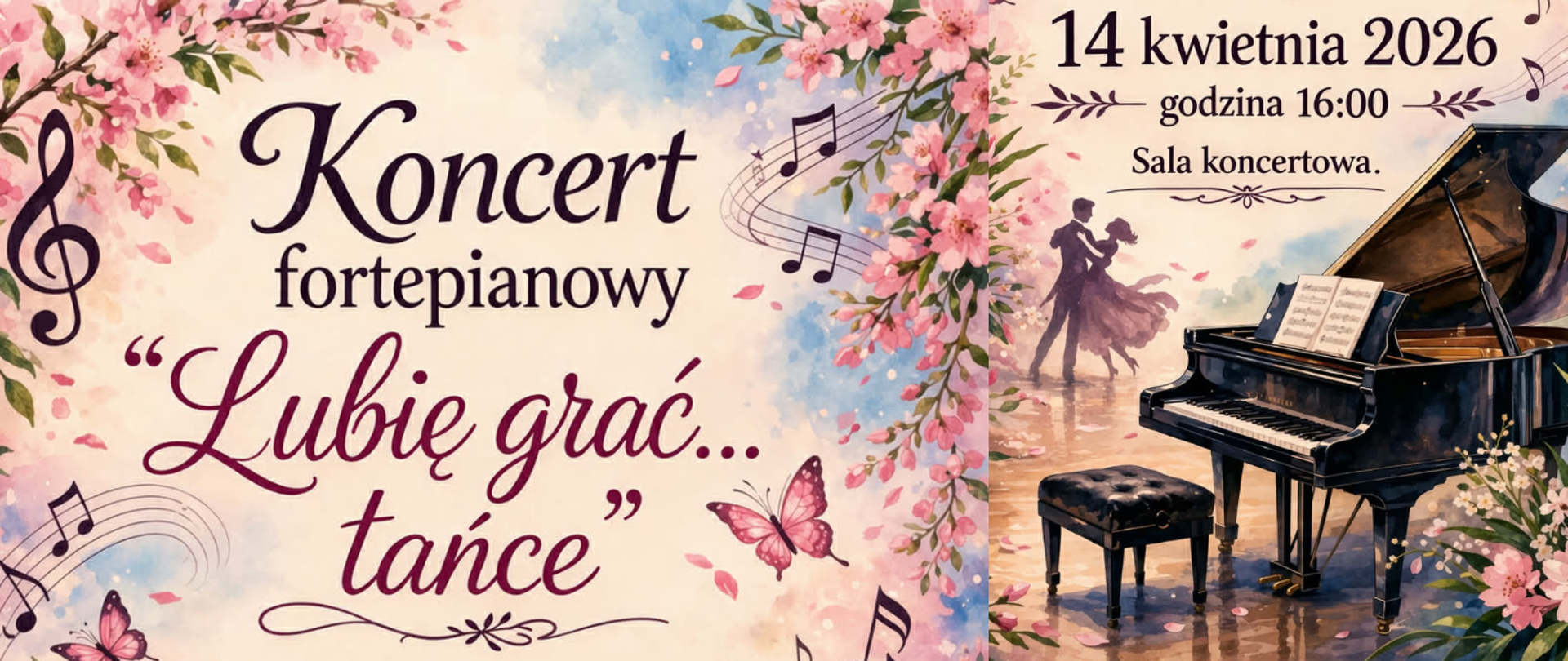 Fragmenty plakatu tworzące baner, gdzie tłem jest zdjęcie obrazu przedstawiającego fortepian, tańczącą parę, a wokół różowe tulipany i inne kwiaty. Gdzieniegdzie grafiki nut na pięciolinii. Treść plakatu: Koncert fortepianowy "Lubię grać... tańce"; 14 kwietnia 2026, godzina 16:00, sala koncertowa.