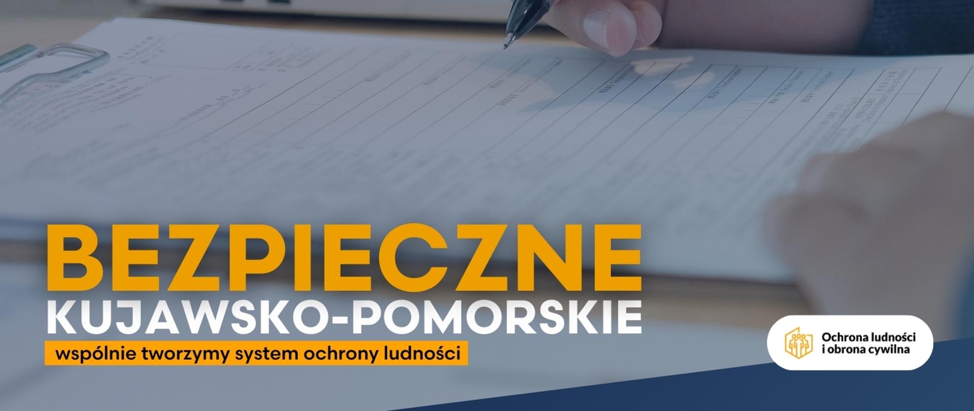 Bezpieczne Kujawsko-Pomorskie. Wspólnie tworzymy system ochrony ludności. Materiał organizatora