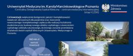 Uniwersytet Medyczny im. Karola Marcinkowskiego w Poznaniu Centralny Zintegrowany Szpital Kliniczny – centrum medycyny interwencyjnej (etap I CZSK)