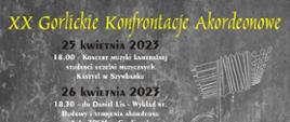 Plakat XX Gorlickich Konfrontacji Akordeonowych - 25-27 kwietnia. Akordeon w tle. 