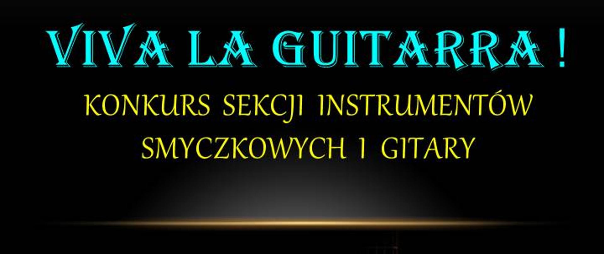 Afisz do konkursu Viva la Guitarra. Na czarnym tle informacje o wydarzeniu, z prawej strony obrazek gitary.