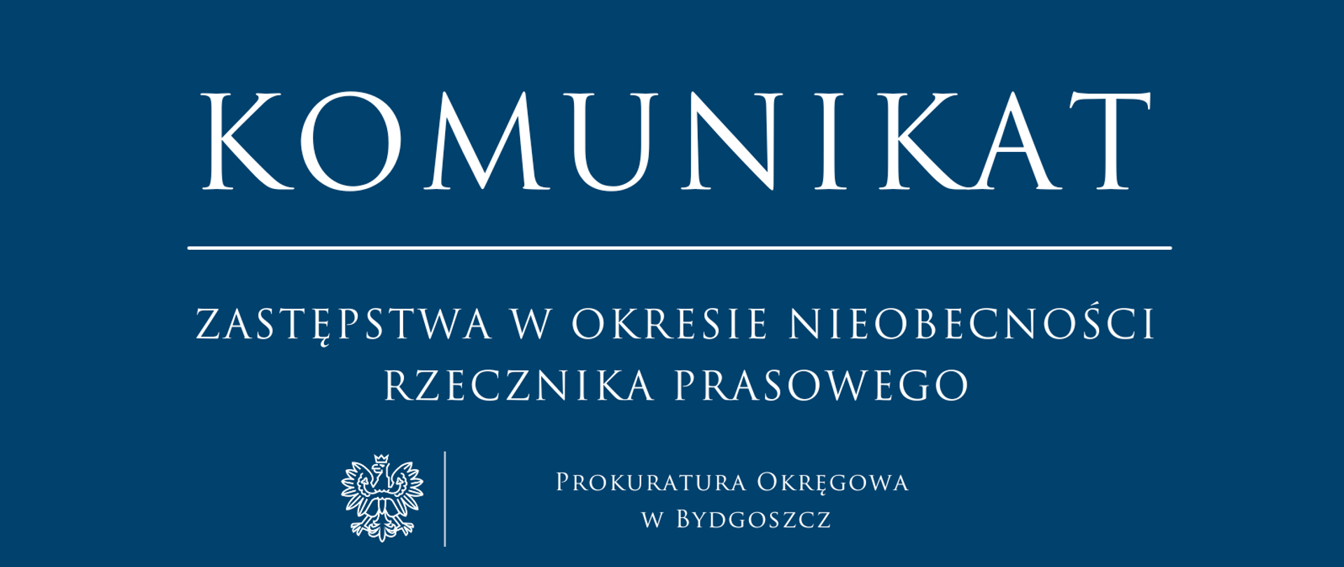 Komunikat dotyczący zastępstwa w okresie nieobecności rzecznika prasowego