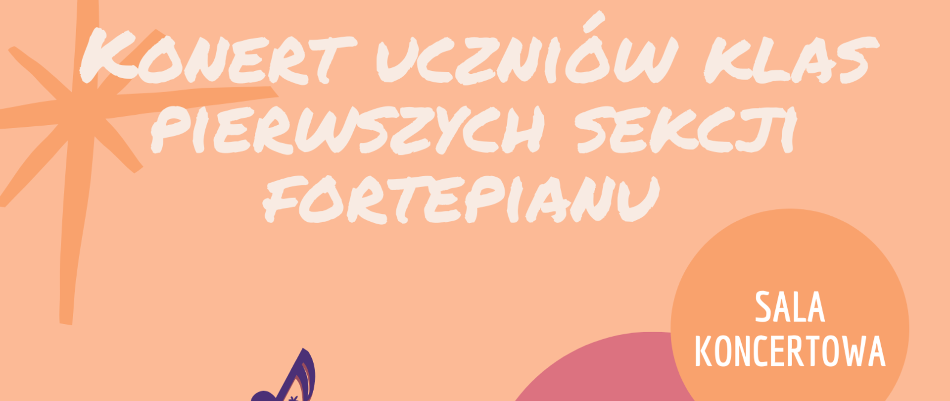 Afisz na koncert pierwszoklasistów. Na beżowym tle napis i obrazek muzyczny.