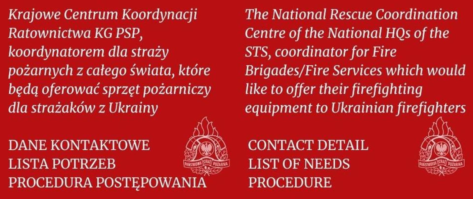 [PL/EN] Krajowe Centrum Koordynacji Ratownictwa KG PSP, koordynatorem dla straży pożarnych z całego świata, które będą oferować sprzęt pożarniczy dla strażaków z Ukrainy - DANE KONTAKTOWE , LISTA POTRZEB, PROCEDURA POSTĘPOWANIA