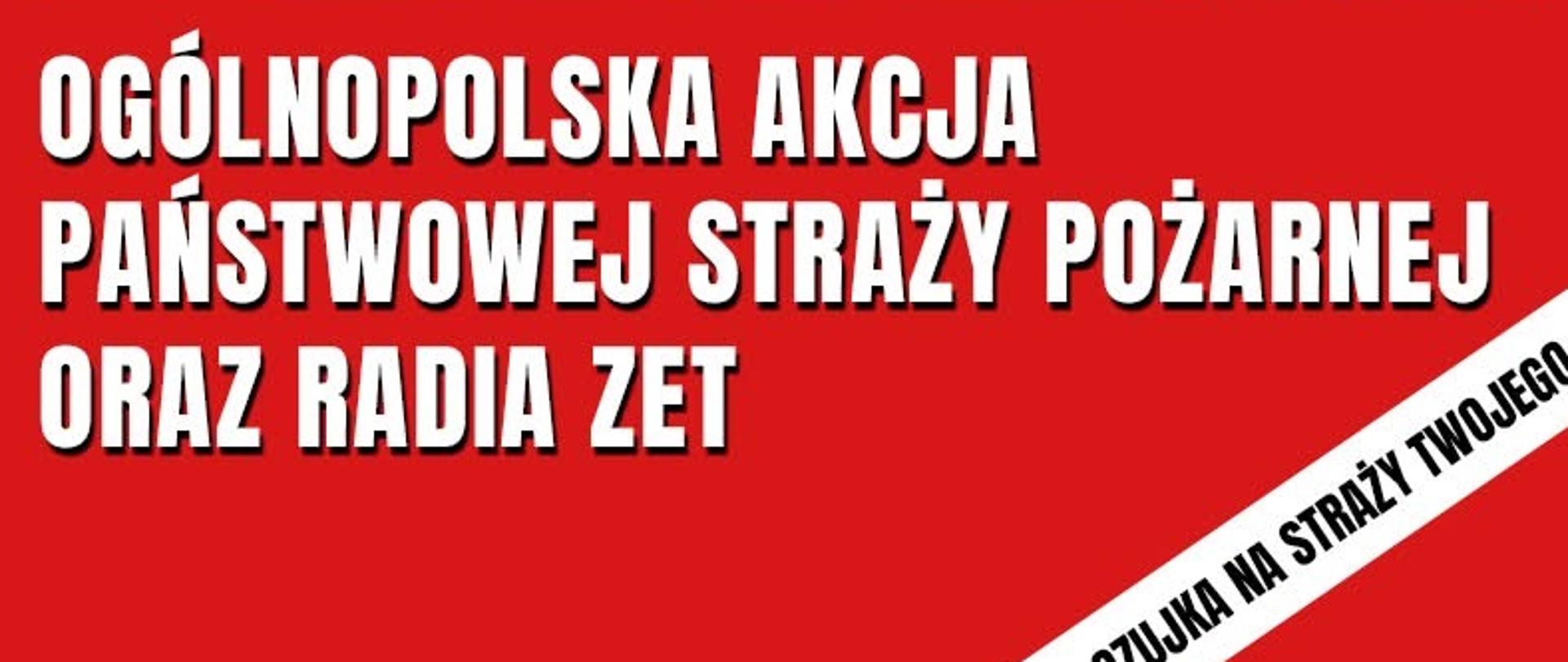 Plakat informacyjny ogólnopolskiej akcji „Czadowa Straż”. Na zdjęciu pięciu funkcjonariuszy Państwowej Straży Pożarnej w umundurowaniu służbowym oraz dziennikarka Radia ZET stoją przed samochodem pożarniczym. Strażacy trzymają w dłoniach czujniki dymu i tlenku węgla. Na grafice widoczny jest napis „Czadowa Straż. Zamontuj czujkę czadu” oraz informacja o ogólnopolskiej akcji Państwowej Straży Pożarnej i Radia ZET.
