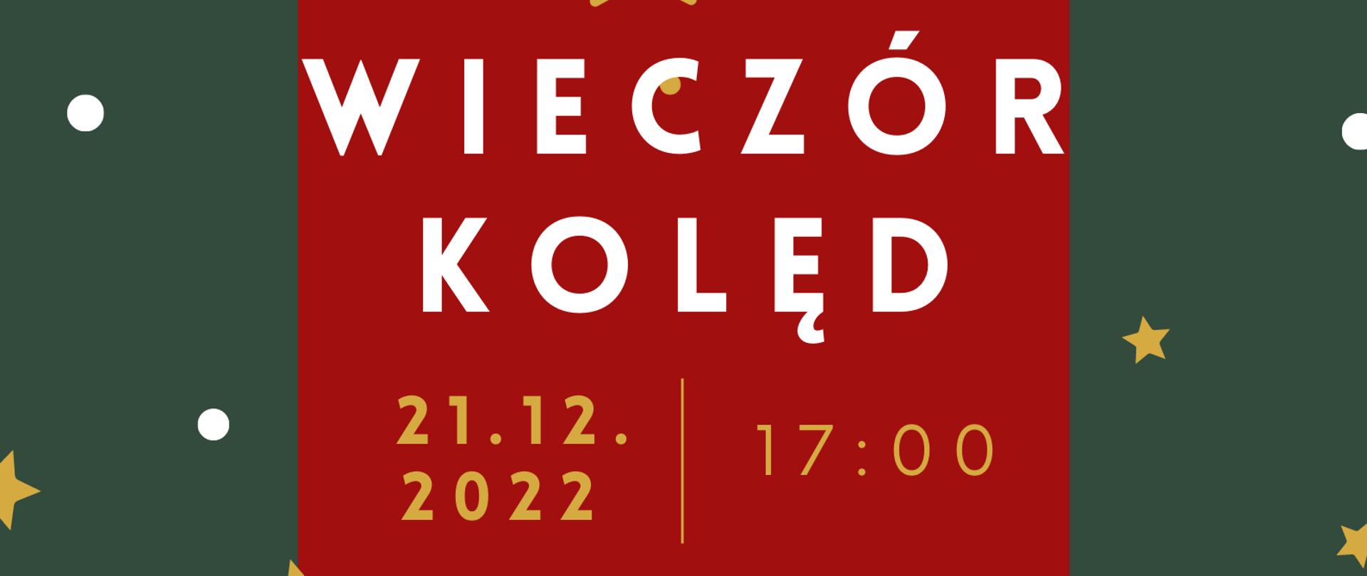 Plakat zielone tło, na nim złote gwiazdy i białe kropki. Tekst na plakacie wieczór kolęd 21.12.2022 o godzinie 17:00 sala koncertowa zaprasza PSM I stopnia w Strzelcach Opolskich