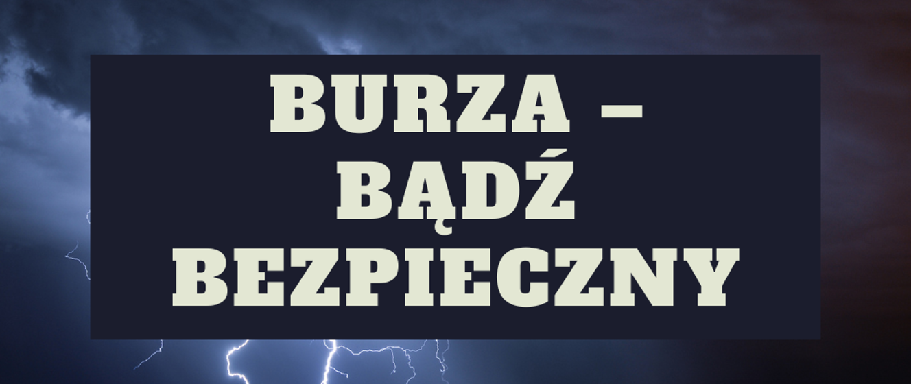 Burza – zasady bezpieczeństwa od Rządowego Centrum Bezpieczeństwa