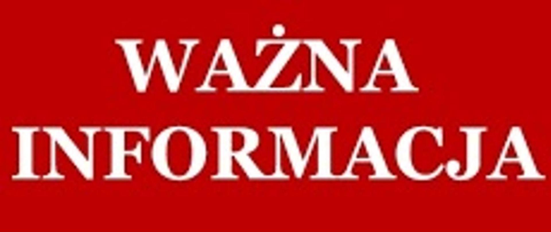 Zdjęcie przedstawia napis koloru białego na czerwonym tle "Ważna informacja"