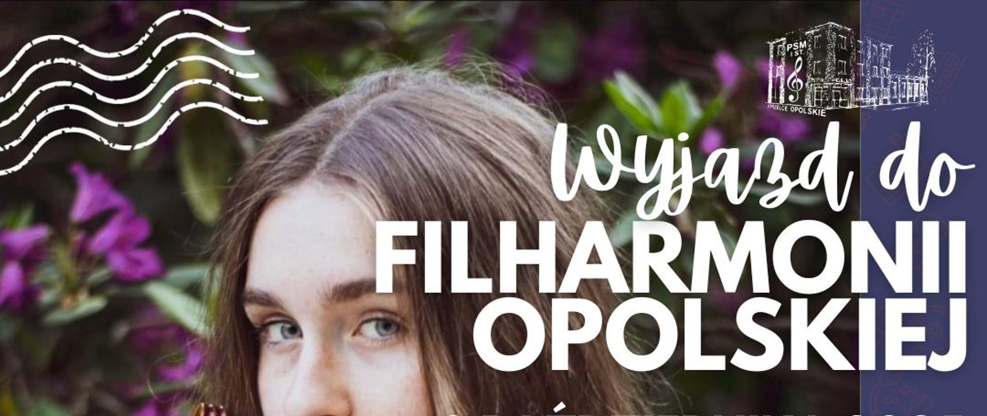 Wyjazd do Filharmonii Opolskiej dla uczniów PSM 3 października 2025 godz. 18:00 wyjazd bezpłatny ilość miejsc ograniczona. Zapisy w sekretariacie do 29.09.2025 r.