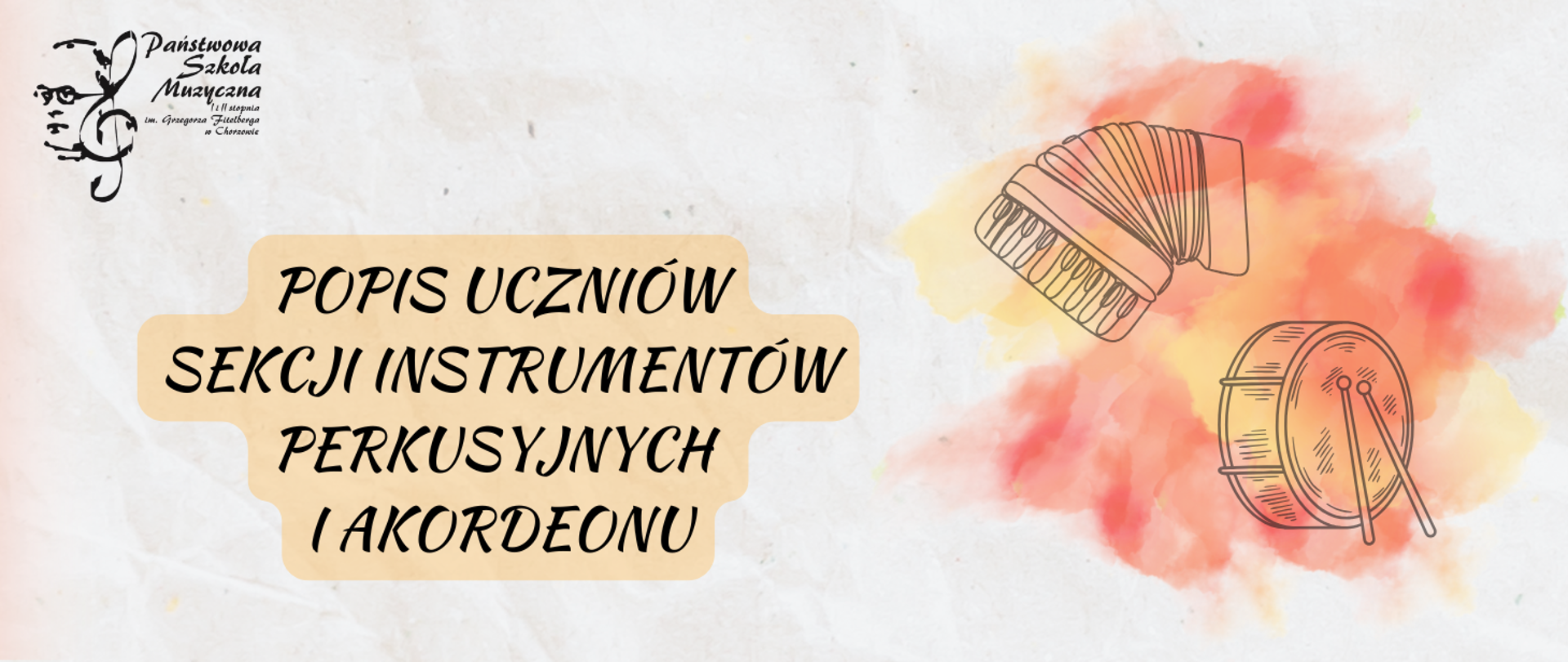 Baner: Popis uczniów sekcji instrumentów perkusyjnych i akordeonu. Rysunek akordeonu i bębna.