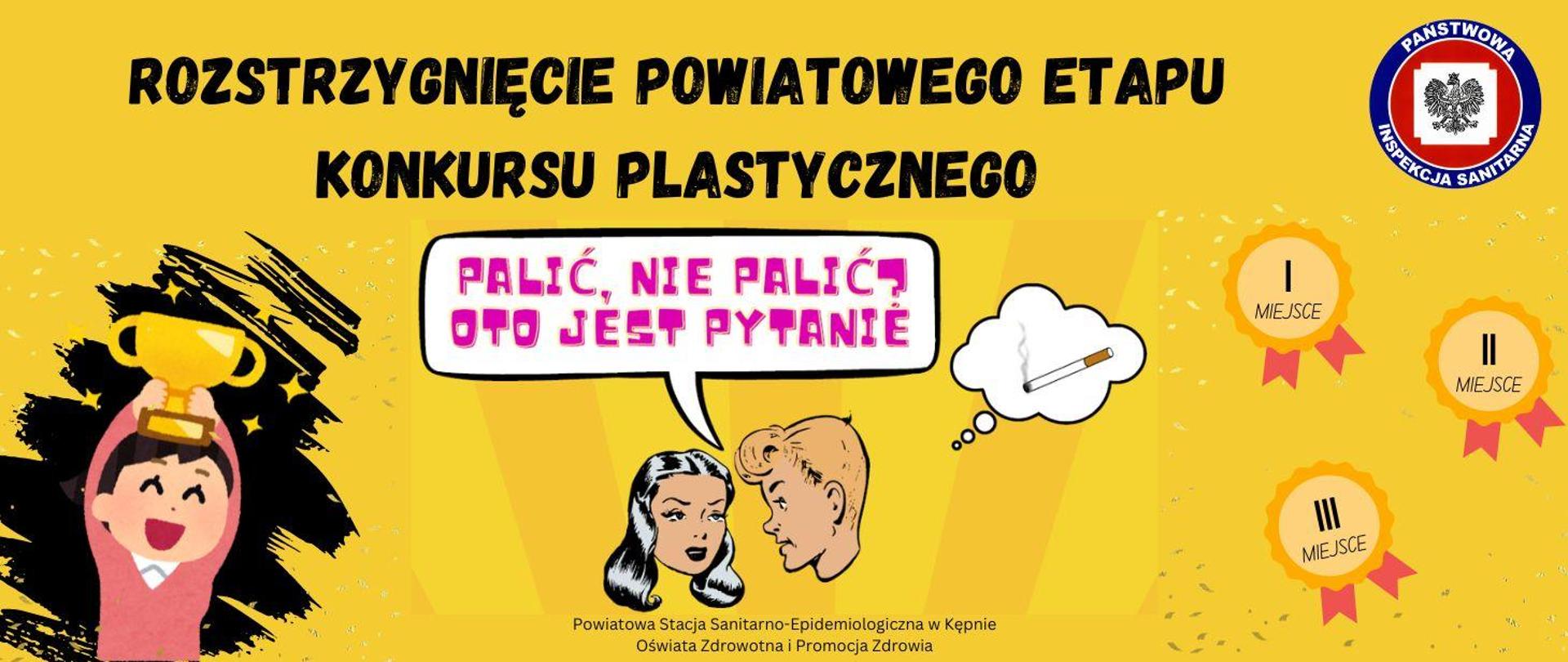 ROZSTRZYGNIĘCIE POWIATOWEGO ETAPU KONKURSU PLASTYCZNEGO